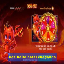 boa noite natal chegando